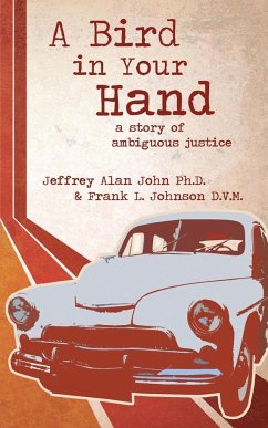 A Bird In Your Hand - John, Jeffrey Alan; Johnson, Frank L.