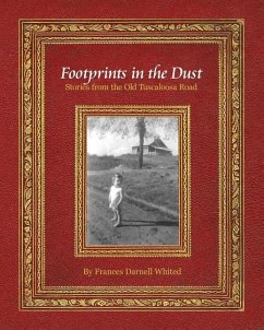 Footprints in the Dust: Stories from the Old Tuscaloosa Road - Whited, Frances Darnell