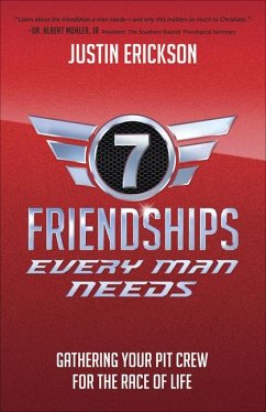 Seven Friendships Every Man Needs - Erickson, Justin