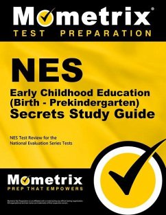 NES Early Childhood Education (Birth - Prekindergarten) Secrets Study Guide: NES Test Review for the National Evaluation Series Tests