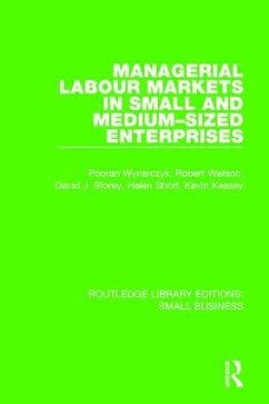 Managerial Labour Markets in Small and Medium-Sized Enterprises - Wynarczyk, Pooran; Watson, Robert; Storey, David J