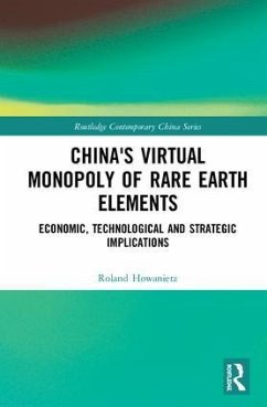 China's Virtual Monopoly of Rare Earth Elements - Howanietz, Roland