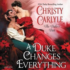 A Duke Changes Everything: The Duke's Den - Carlyle, Christy