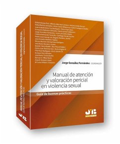 Manual de atención y valoración pericial en violencia sexual : guía de buenas prácticas - González Fernández, Jorge