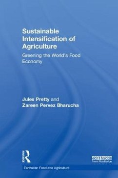 Sustainable Intensification of Agriculture - Pretty, Jules; Bharucha, Zareen Pervez