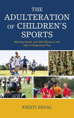The Adulteration of Children's Sports - Erdal, Kristi