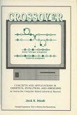 Crossover: Concepts and Applications in Genetics, Evolution, and Breeding: An Interactive Computer-Based Laboratory Manual
