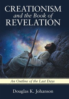 Creationism and the Book of Revelation - Johanson, Douglas K.