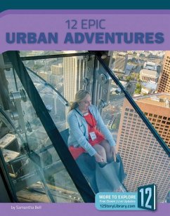 12 Epic Urban Adventures - Bell, Samantha S.