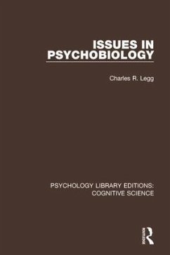 Issues in Psychobiology - Legg, Charles R