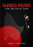 TANGO MUSIC FOR THE CELTIC HARP