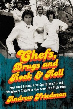 Chefs, Drugs and Rock & Roll - Friedman, Andrew