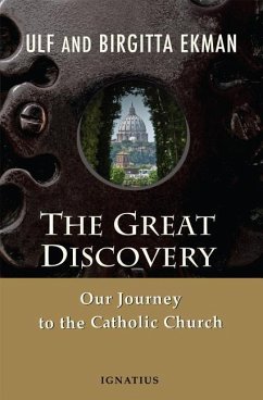 The Great Discovery: Our Journey to the Catholic Church - Ekman, Ulf; Ekman, Birgitta