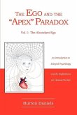 The Ego and The "Apex" Paradox: An Introduction to Integral Psychology and Its Implications for Clinical Practice