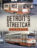 Detroitʼs Streetcar Heritage