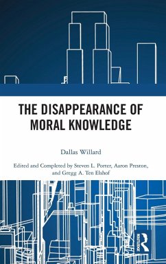 The Disappearance of Moral Knowledge - Willard, Dallas