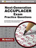 Next-Generation Accuplacer Practice Questions: Accuplacer Practice Tests & Review for the Next-Generation Accuplacer Placement Tests