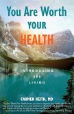 You Are Worth Your Health: Introducing 360 Living