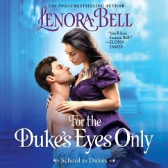 For the Duke's Eyes Only: School for Dukes - Bell, Lenora