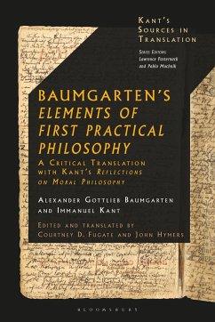 Baumgarten's Elements of First Practical Philosophy - Baumgarten, Alexander Gottlieb; Kant, Immanuel