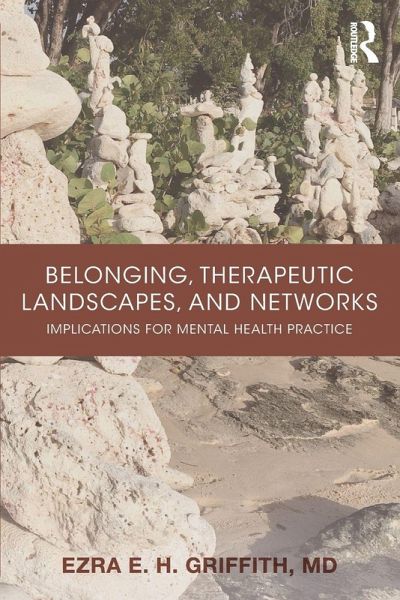 Belonging, Therapeutic Landscapes, and Networks Belonging, Therapeutic Landscapes, and Networks
