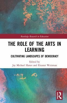The Role of the Arts in Learning The Role of the Arts in Learning
