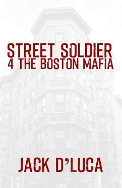 Street Soldier 4 the Boston Mafia - D'Luca, Jack