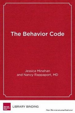The Behavior Code: A Practical Guide to Understanding and Teaching the Most Challenging Students - Minahan, Jessica; Rappaport, Nancy