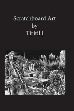 Scratchboard Art: Art - Only a scratch away - Tiritilli, Robert A.