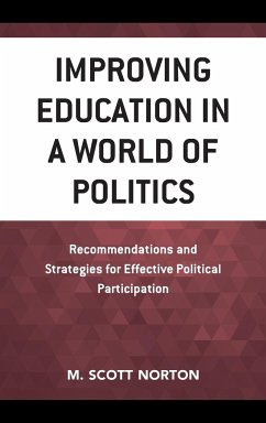 Improving Education in a World of Politics - Norton, M. Scott