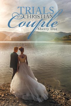 Trials of a Christian Couple - Dee, Sherry