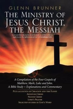 The Ministry of Jesus Christ, the Messiah - Brunner, Glenn