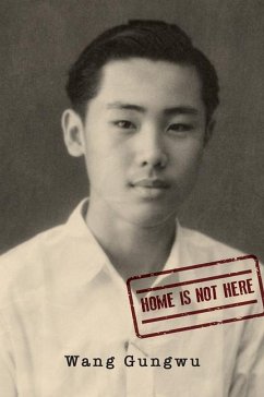 Home Is Not Here - Gungwu, Wang