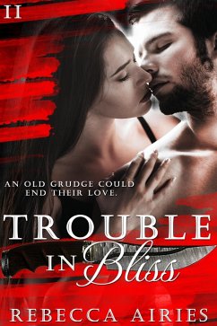 Trouble in Bliss (eBook, ePUB) - Airies, Rebecca