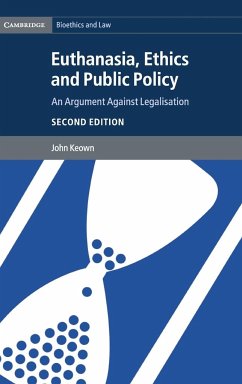 Euthanasia, Ethics and Public Policy - Keown, John