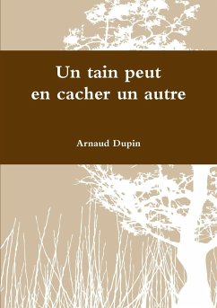 Un tain peut en cacher un autre - Dupin, Arnaud