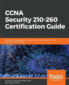 CCNA Security 210-260 Certification Guide - Vinod, Michael; Anandh, Vijay; Singh, Glen D.