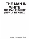 The MAN In WHITE (newly Revised): The Man in White (Newly Revised)