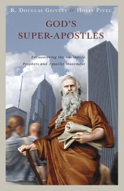 God's Super-Apostles - Geivett, R Douglas; Pivec, Holly