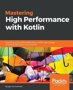 Mastering High Performance with Kotlin - Kucherenko, Igor