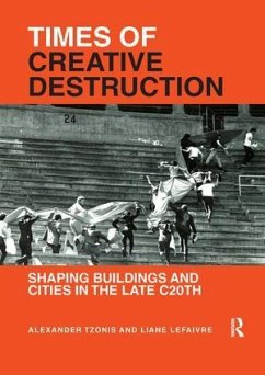 Times of Creative Destruction - Tzonis, Alexander; Lefaivre, Liane
