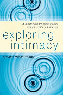 Exploring Intimacy - Robins, Suzann Panek