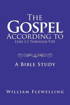 The Gospel According to Luke 1 - Flewelling, William