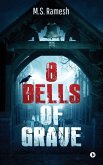 8 Bells of Grave: What If Each Secret Has Its Very Own Secrets Hidden