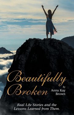 Beautifully Broken - Brown, Anna Kay