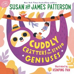 Cuddly Critters for Little Geniuses - Patterson, Susan; Patterson, James