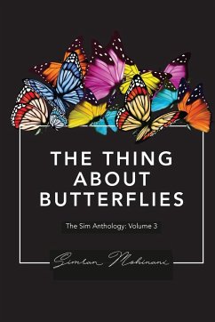 The Thing About Butterflies - Mohinani, Simran