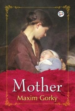 Mother (eBook, ePUB) - Gorky, Maxim; Editors, Gp