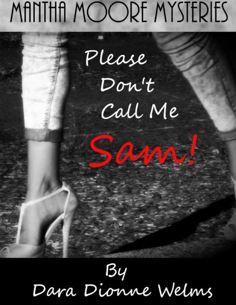 Please Don't Call Me Sam! (eBook, ePUB) Please Don't Call Me Sam! (eBook, ePUB)