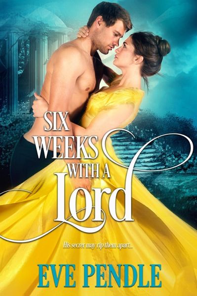Six Weeks with a Lord (eBook, ePUB)